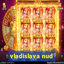 vladislava nud